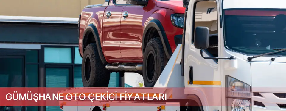Gümüşhane İli Oto Çekici Fiyatları